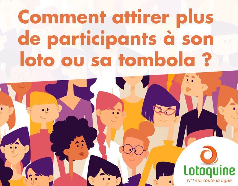 Comment attirer plus de participants à son loto ou sa tombola ?